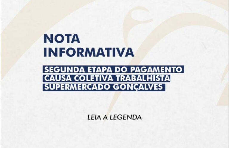 Nota Informativa - Segunda Etapa do Pagamento Causa Trabalhista Supermercado Gonsalves